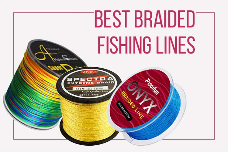Best Braided Fishing Lines in 2019 